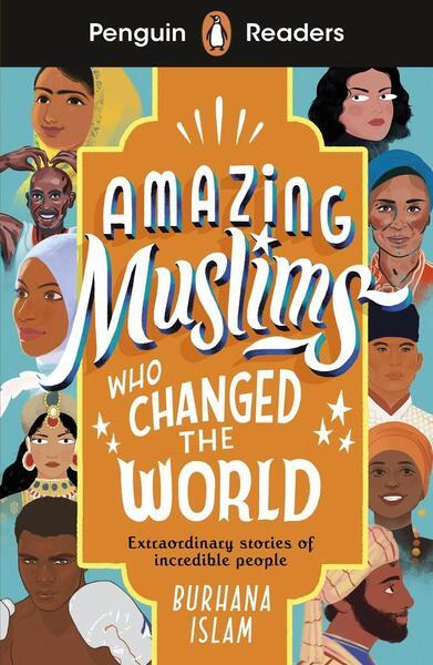 Penguin Readers Level 3: Amazing Muslims Who Chang - 0241520681