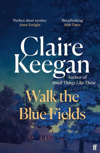 Walk the Blue Fields - 0571382223