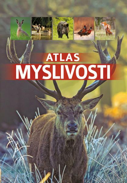 Atlas myslivosti - 9788076391512