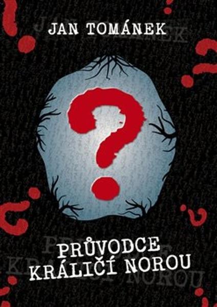 Průvodce králičí norou - 9788090899001