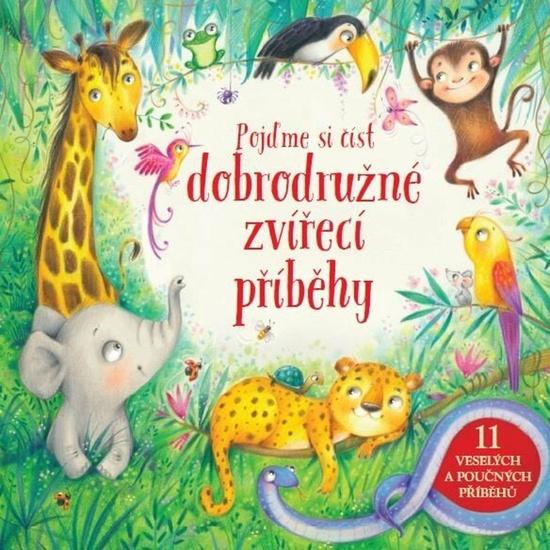 Pojďme si číst dobrodružné zvířecí příběhy - 9788025510773