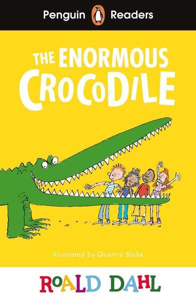 Penguin Readers Level 1: Roald Dahl The Enormous Crocodile (ELT Graded Reader) - 0241611059