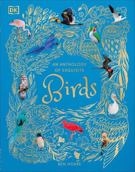 An Anthology of Exquisite Birds - 0241674964