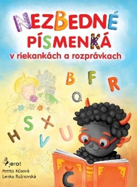 Nezbedné písmenká v riekankách a rozprávkach - 9788073539818