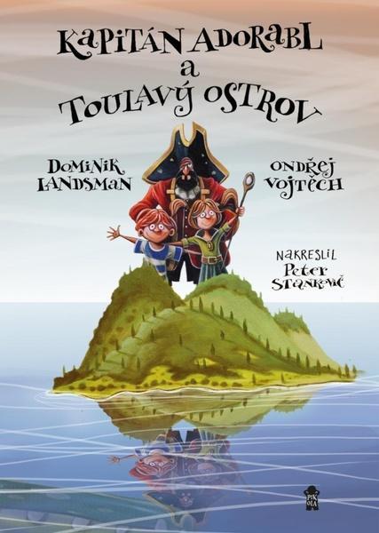 Kapitán Adorabl a Toulavý ostrov - 9788028400798