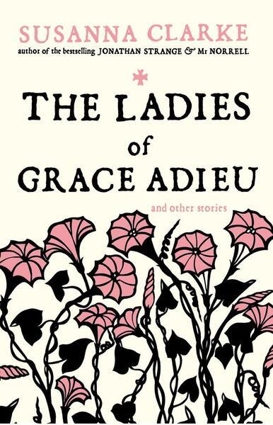 The Ladies of Grace Adieu - 0747592403