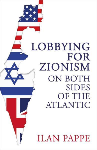 Lobbying for Zionism on Both Sides of the Atlantic - 0861549163