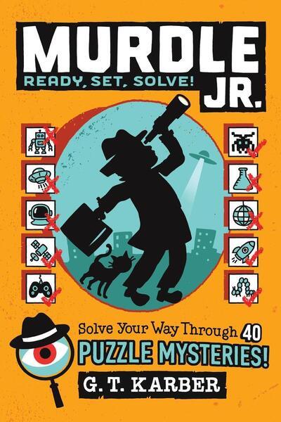 Murdle Jr.: Ready, Set, Solve! - 0316582565
