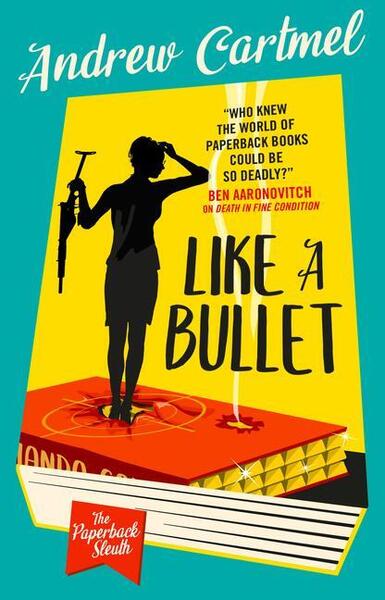 The Paperback Sleuth - Like a Bullet - 1803367946