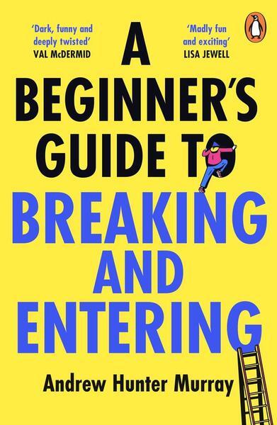 A Beginner's Guide to Breaking and Entering - 1804941239