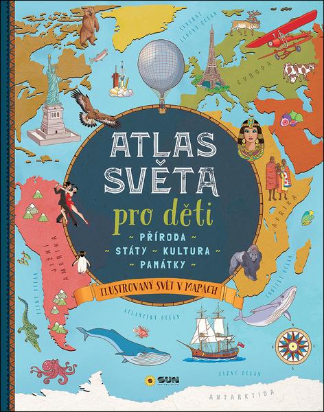 Atlas světa pro děti - 9788076873063