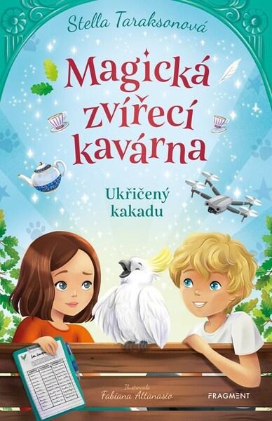 Magická zvířecí kavárna Ukřičený kakadu - 9788025371350