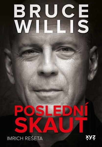Bruce Willis Poslední skaut - 9788076837416
