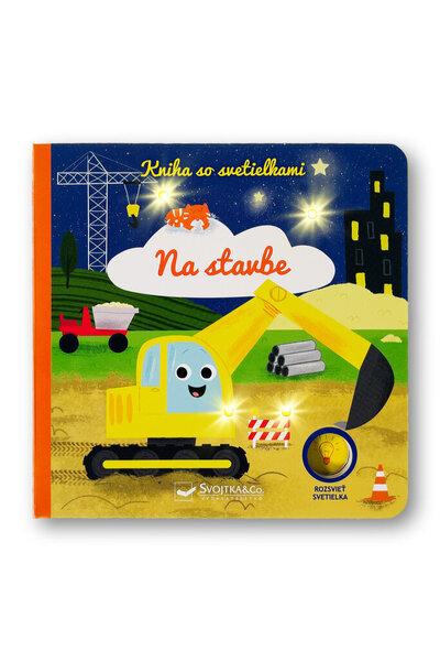 Kniha so svetielkami Na stavbe - 9788056715451