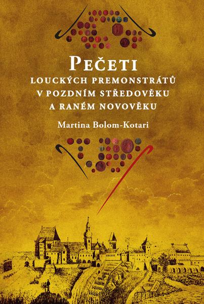 Pečeti louckých premonstrátů v pozdním středověku a raném novověku - 9788074656538