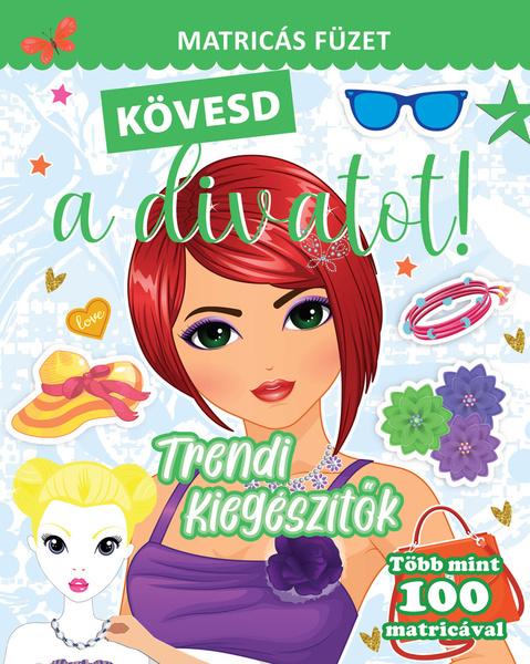 Kövesd a divatot - 9788084450171