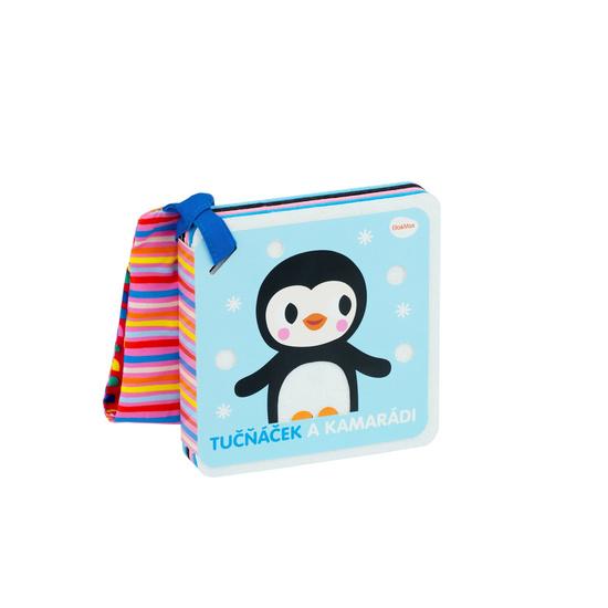 Knížka do kočárku – Tučňáček a kamarádi - 9788076772601