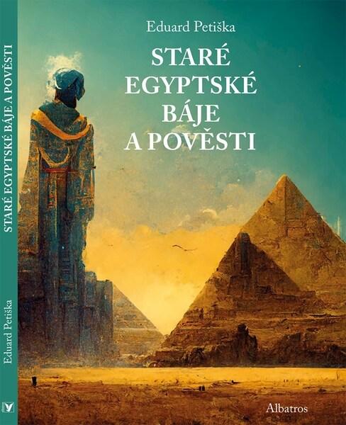 Staré egyptské báje a pověsti - 9788000076690