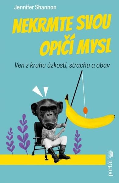 Nekrmte svou opičí mysl - 9788026222606