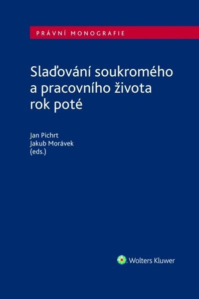 Slaďování soukromého a pracovního života rok poté - 9788028601430