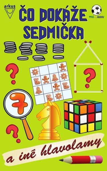 Čo dokáže sedmička a iné hlavolamy - 9788081031366