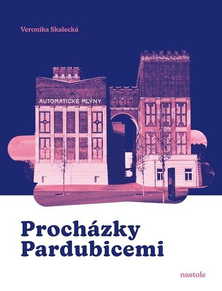 Procházky Pardubicemi - 9788074483424