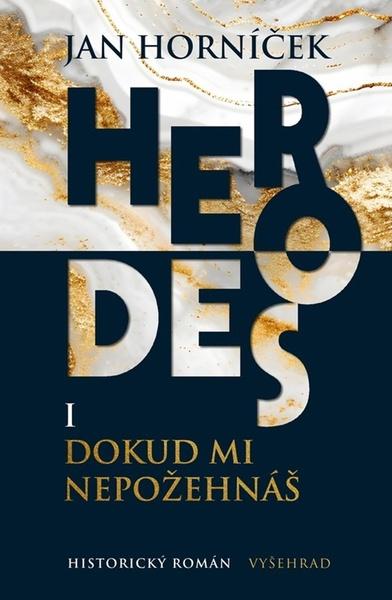 Herodes I Dokud mi nepožehnáš - 9788026731511