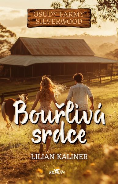 Osudy farmy Silverwood Bouřlivá srdce - 9788076953987