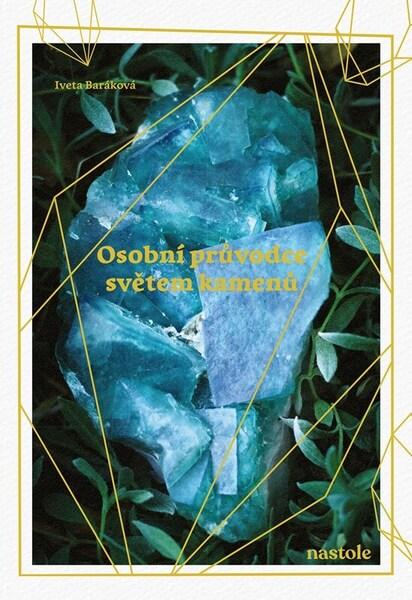 Osobní průvodce světem kamenů - 9788074483486