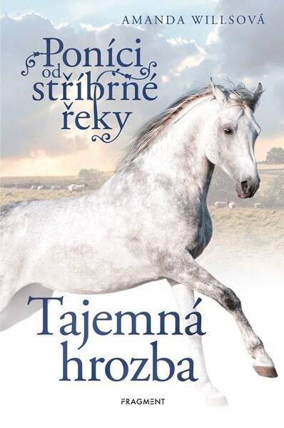 Poníci od stříbrné řeky Tajemná hrozba - 9788025372623