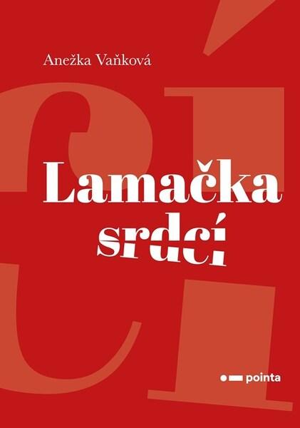 Lamačka srdcí - 9788076916289