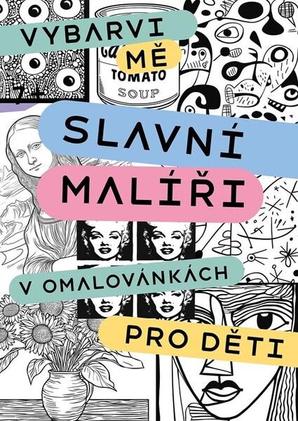 Slavní malíři v omalovánkách pro děti - 9788026455851