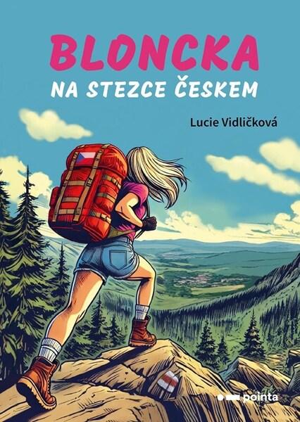 Bloncka na Stezce Českem - 9788076917361