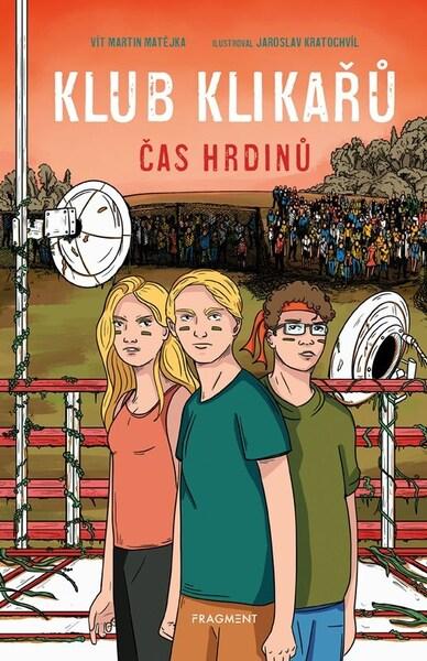 Klub Klikařů Čas hrdinů - 9788025372630