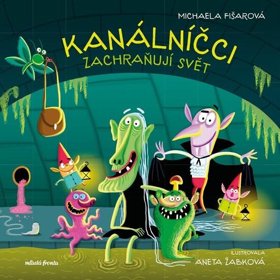 Kanálníčci zachraňují svět - 9788020464729