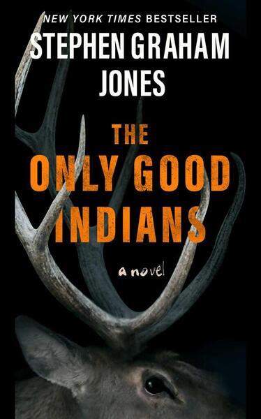 The Only Good Indians - 166808273X