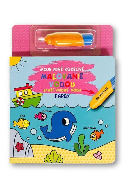 Moje prvé kúzelné maľovanie vodou Farby - 9788056715581