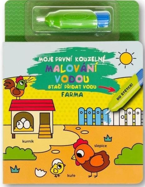 Moje první kouzelné malování vodou Farma - 9788025637708