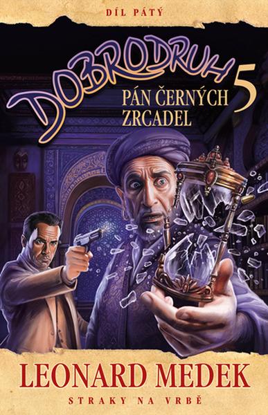 Dobrodruh 5 Pán černých zrcadel - 9788088346333
