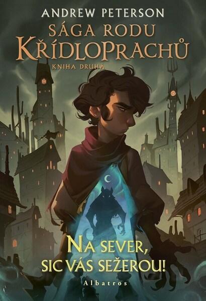 Sága rodu Křídloprachů Na sever, sic vás sežerou! - 9788000077567