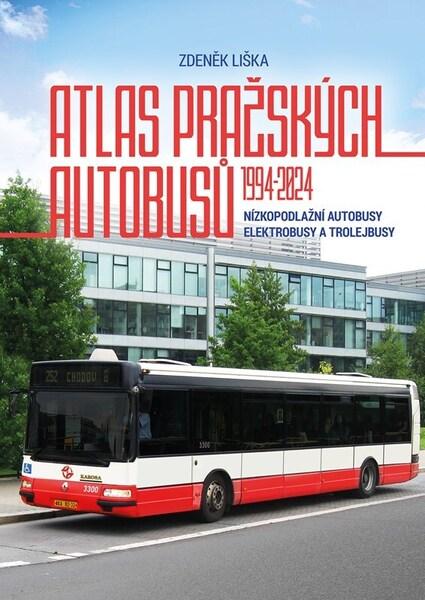 Atlas pražských autobusů 1994–2024 - 9788026456025