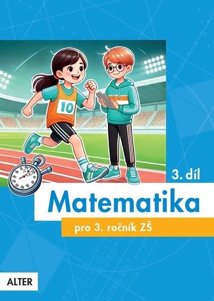 Matematika pro 3. ročník ZŠ 3. díl - 9788072454181