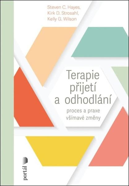 Terapie přijetí a odhodlání - 9788026222682