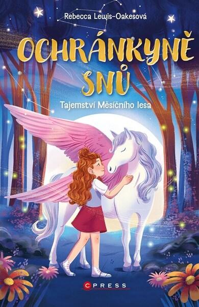 Ochránkyně snů Tajemství Měsíčního lesa - 9788026455981