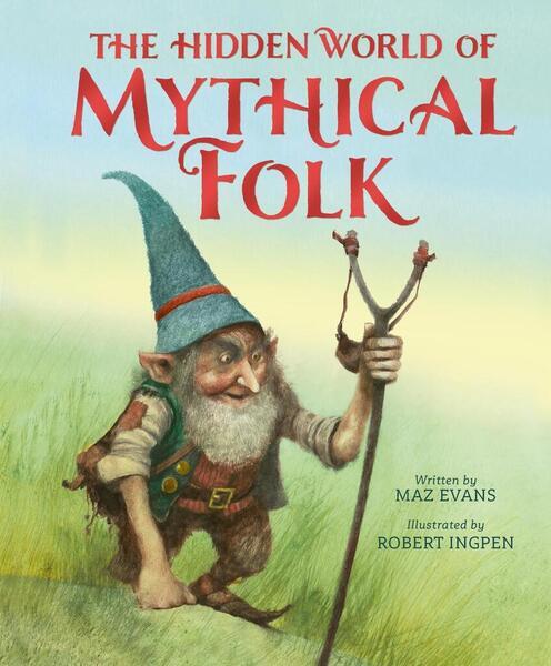 The Hidden World of Mythical Folk - 1804538302