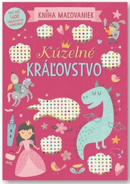 Kúzelné kráľovstvo Kniha maľovaniek - 9788056715468