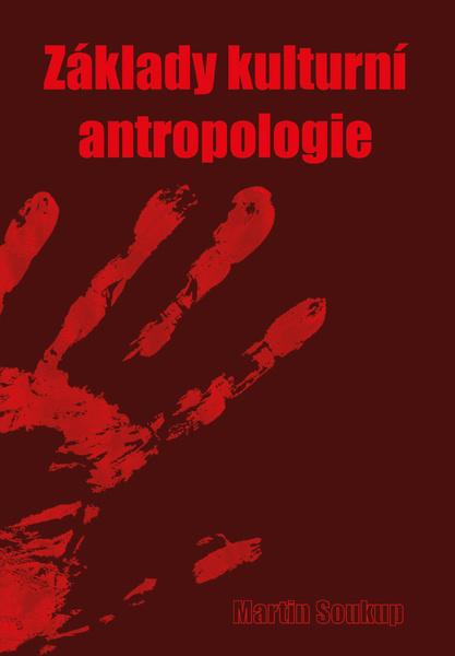 Základy kulturní antropologie - 9788074656729