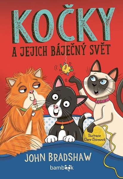 Kočky a jejich báječný svět - 9788027135431