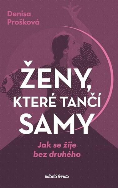 Ženy, které tančí samy - 9788020464927