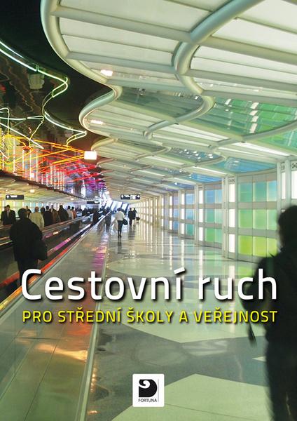 Cestovní ruch pro střední školy a veřejnost - 9788073731939